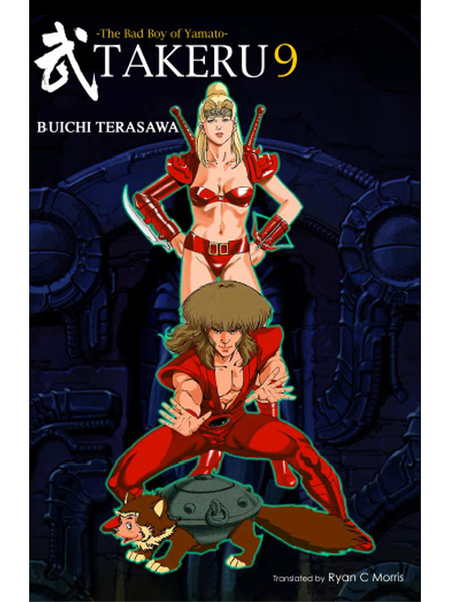 Title details for TAKERU -The Bad Boy of Yamato- 9 by Buichi Terasawa - Available